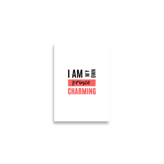 I Am My Own Prince Charming - Poster